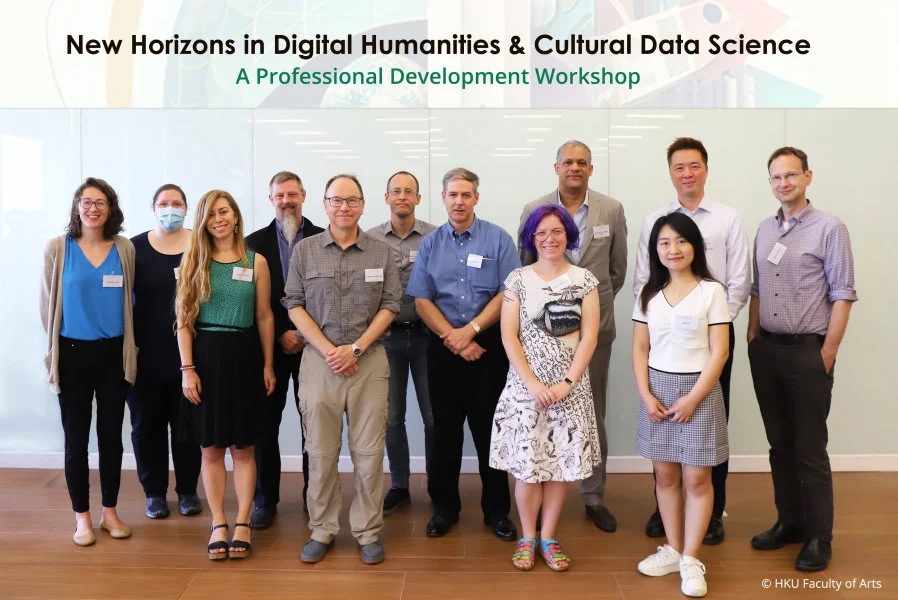 Group photo of HKU Arts Team and Distinguished Speakers (from left to right): Dr Melanie Walsh, Dr Anya Adair, Dr Gimena del Rio, Dr Jeffrey Tharsen, Professor Timothy Tangherlini, Dr Christophe Coupé, Dr Mark Byington, Ms Quinn Dombrowski, Professor Derek Collins, Ms Jing Hu, Dr Javier Cha, Professor David Mimno